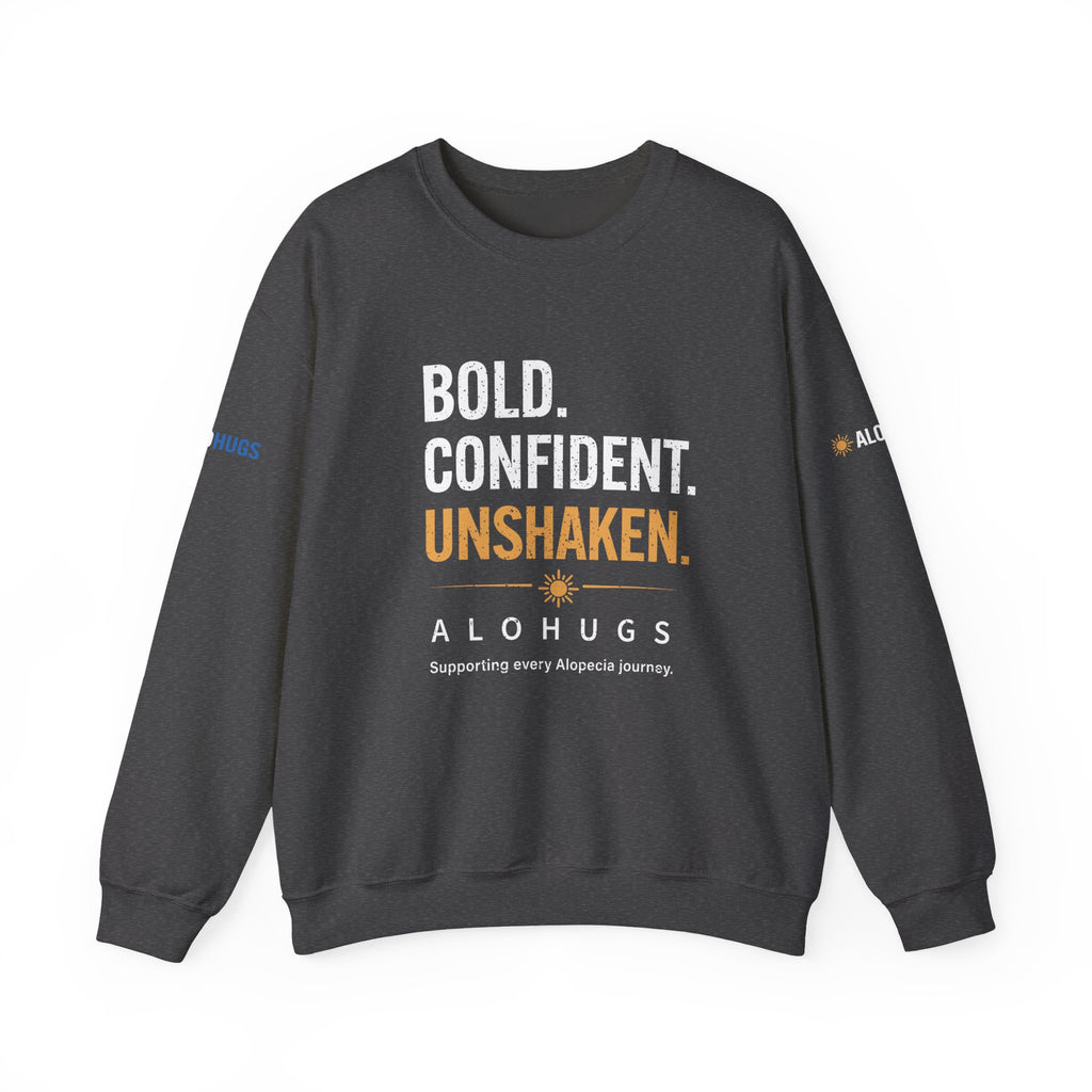 Alohugs Sweatshirt - Bold. Confident. Unshaken.