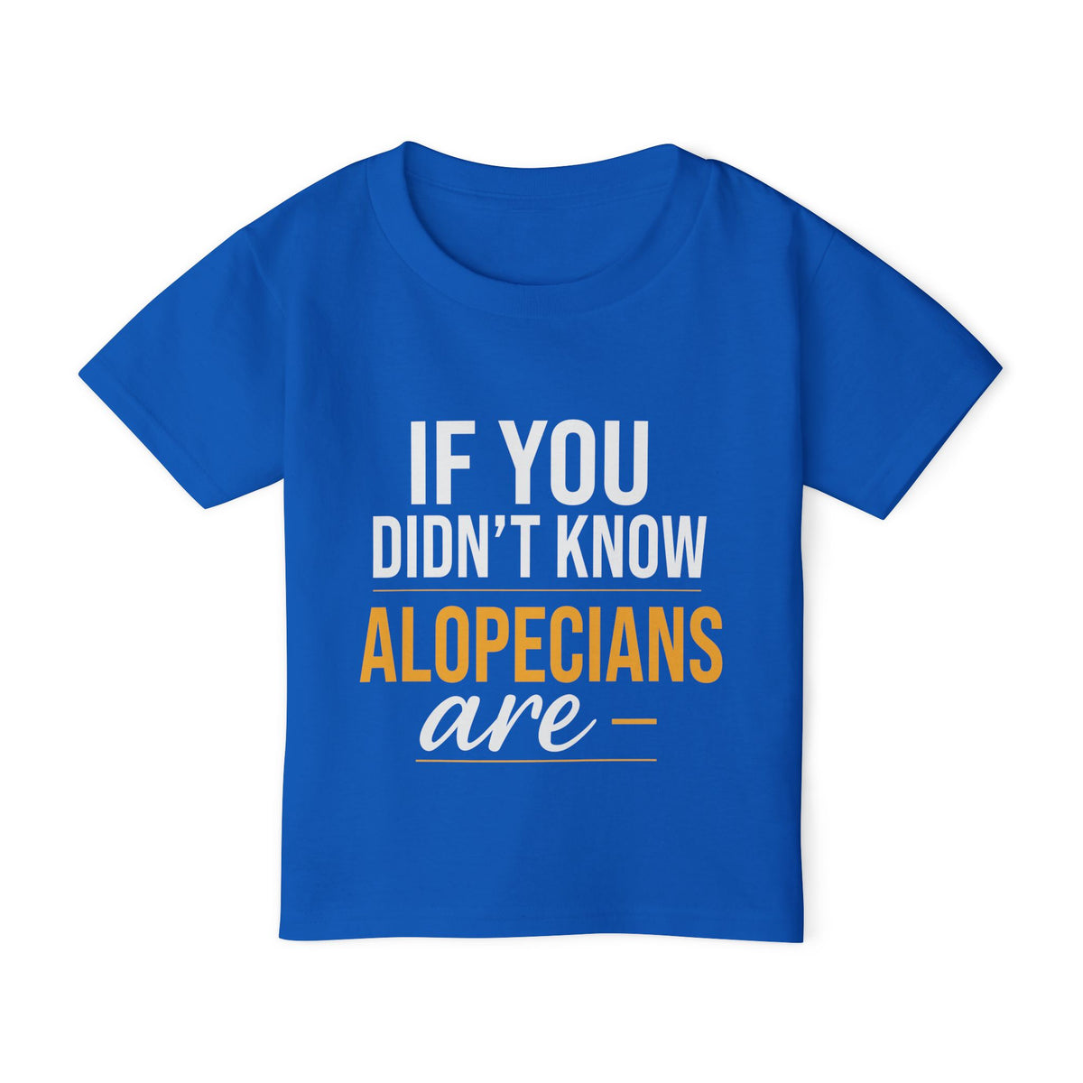 If You Didn't Know - Alopecia Awareness Toddler T-shirt